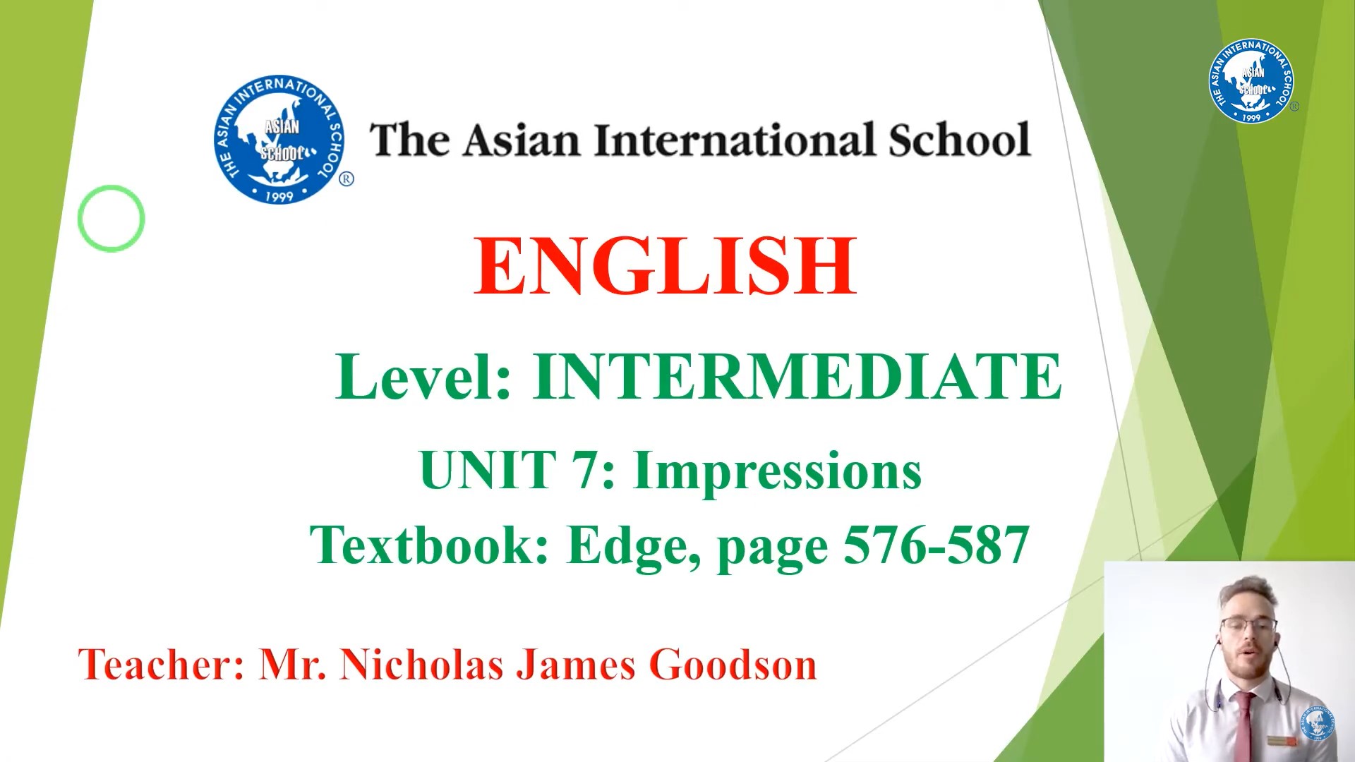UNIT 7: MAKING IMPRESSIONS | Teacher: Mr. Nicholas James Goodson | English - Intermediate level