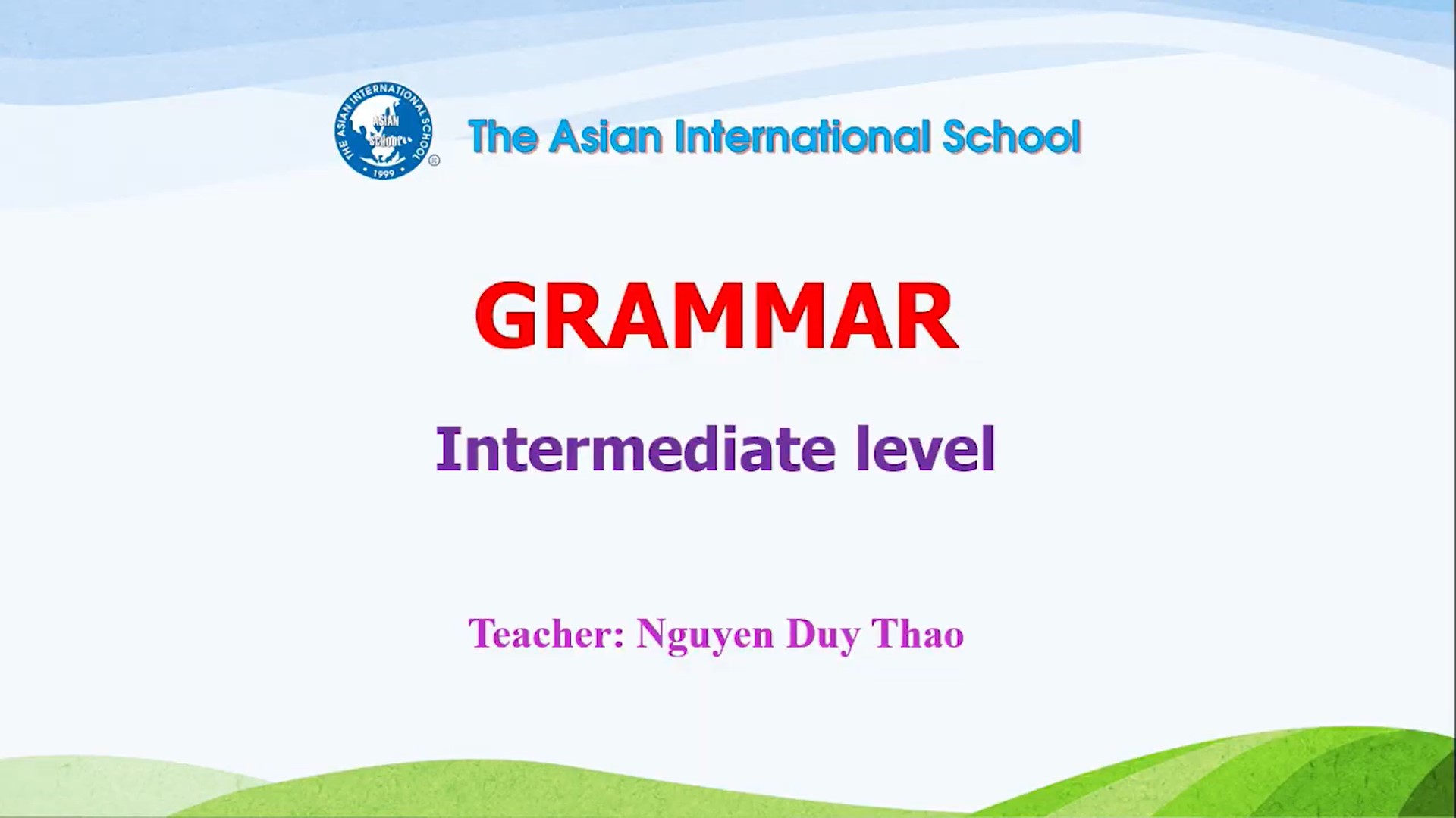 MODALS IN THE PAST - Teacher: Mr. Nguyen Duy Thao | Grammar - Intermediate level