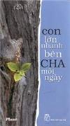 Con lớn nhanh bên cha mỗi ngày